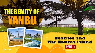 YANBU SAUDI ARABIA | BEACH AND NAWRAS ISLAND | INFOGENIC TRAVEL VLOG