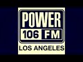 POWER 106 FM LOS ANGELS 