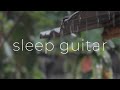 Deep Sleep Guitar Music [No Ads 10 Hours] 😴💤