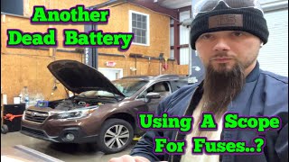 Case Study - 2019 Subaru Outback 2.5L Parasitic Drain - Checking Fuses With A Scope (–_–“)