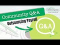 Payroll Solutions Community Q&A - Outsourcing Payroll