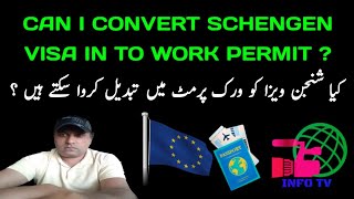 Can We convert Schengen Visit Visa in to Work Permit?|Europe immigration laws information|Urdu/Hindi