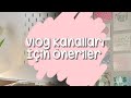 •Vlog Kanalları İçin Öneriler• #keşfet