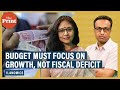 Why Budget 2021 must focus on growth & not fiscal deficit