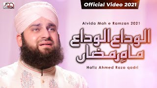 Alvida Alvida Mahe Ramzan 2021 - Hafiz Ahmed Raza Qadri - Official Video