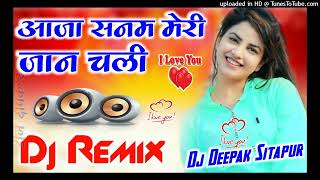 Aaja Snm Meri Jaan Chli 💕Love Dholki DjRemix💞 Super Dholki Dj Song💕 DjDeepak Sitapur💕Viral Dj Song