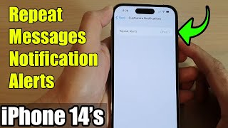 iPhone 14's/14 Pro Max: How to Repeat Messages Notification Alerts