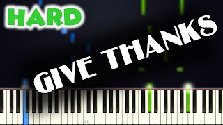 Give Thanks | HARD PIANO TUTORIAL + SHEET MUSIC by Betacustic