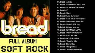 The Best Of Bread Greatets Hits Full Album - Best Bread Soft Rock Love Songs Playlist