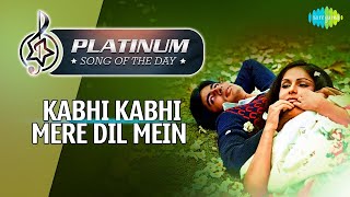 कभी कभी मेरे | Platinum song of the day | Kabhi Kabhi Mere Dil Mein | Amitabh Bachchan | Rakhee