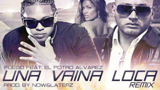 Una Vaina Loca (Remix) Fuego Ft El Potro Alvarez - HoyMusic.Com / Dale Me Gusta