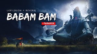 Babam Bam Paradox (Slowed + Reverb) | Lofi Remix | Hustle 2.0