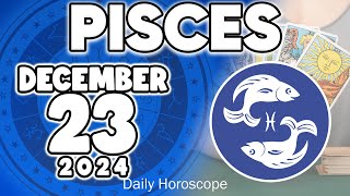 𝐏𝐢𝐬𝐜𝐞𝐬 ♓ 😲MAJOR SURPRISE ON THE HORIZON FOR YOU❗️💖 Horoscope for today DECEMBER 23 2024 🔮 #horoscope