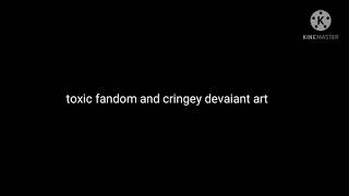 The Ultimate DeviantArt Cringe Compilation (my video is Popular)