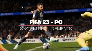 FIFA 23 - PC SYSTEM REQUIREMENTS  (NEXT - GEN)🔥🔥🔥