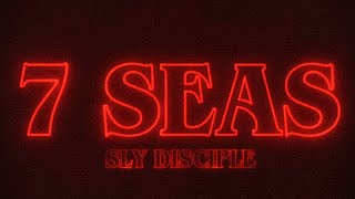 Sly Disciple - 7 seas [Official Music Video]