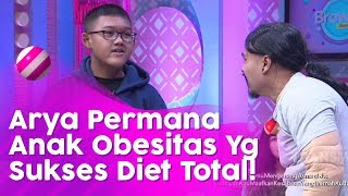 BROWNIS - Arya Permana Sukses Diet Hingga 110 KG (28/1/20) part2