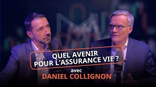 Quel avenir pour l’assurance vie ? - Mon Podcast Patrimoine #1 avec Daniel Collignon