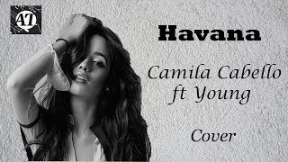 Camila Cabello - Havana (Lyrics) cover by J.Fla