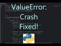 Python value error crash fixed!