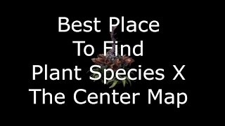 Best Place to get Plant Species X on The Center Map Ark