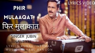 Phir Mulaaqat- Lyrical | WHY CHEAT INDIA|  Jubin Nautiyal