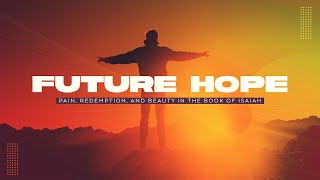 Future Hope: Path to Redemption