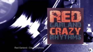 Red Garland - Crazy Rhythms (Full Album)