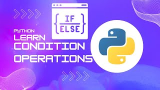 Mastering Python Conditions and IF Statements: A Complete Guide for Beginners