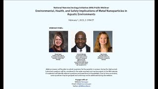 Environmental, Health, \u0026 Safety Implications of Metal Nanoparticles in Aquatic Environments Webinar