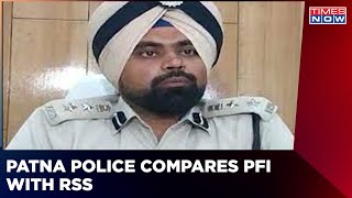 Patna Police Compares PFI training to RSS | 'Were delivering training like RSS' | Times Now