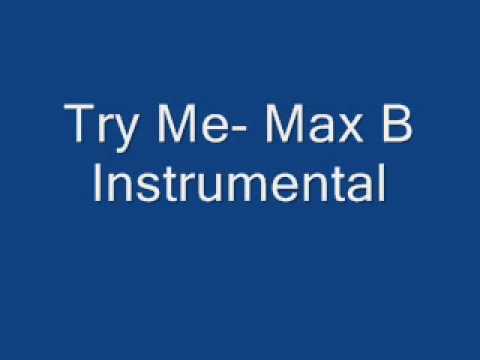 Max B-Try Me Instrumental - YouTube