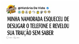 Minha Namorada Esqueceu De Desligar O Telefone E Revelou Sua Traição Sem Saber