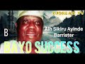 ALH SIKIRU AYINDE BARRISTER [ BAYO SUCCESS ][ B ]BY DJOKLAR