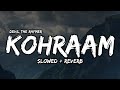 Kohraam (Slowed + Reverb) Devil The Rhymer | MTV Hustle 4