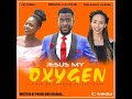 Prince S. Mwambi, Delmain Angel - Jesus My Oxygen ft. Victoria