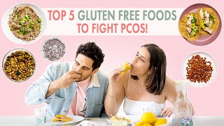 Top 5 Gluten Free Foods to Fight PCOS (Taste test ft. my husband)