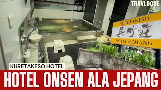 Kuretakeso Hotel Kemang - Punya Onsen Ala Jepang | TRAVLOGUE