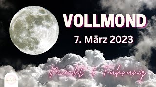 Vollmond am 7. März - Macht und Führung im Fokus