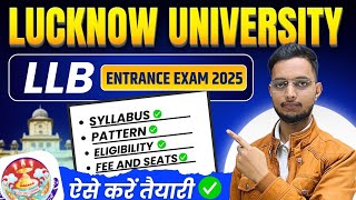 Lucknow University LLB Entrance Exam 2025 Syllabus | Fee, Seats, Paper | LU LLB Entrance Exam 2025