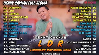 DENNY CAKNAN - LANGGENG DAYANING RASA (LDR) | FULL ALBUM TERBARU 2024 | LAGU JAWA TERBARU 2024