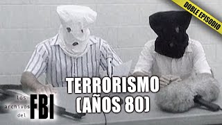 Casos De Terrorismo Mas Desastrosos De Los Años 80 | DOBLE EPISODIO | Archivos del FBI