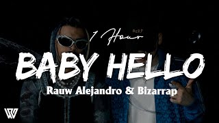 [1 HORA] Rauw Alejandro & Bizarrap - BABY HELLO (Letra/Lyrics) Loop 1 Hora