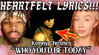 Kenny Chesney - Who You'd Be Today  | COUNTRY MUSIC REACTION