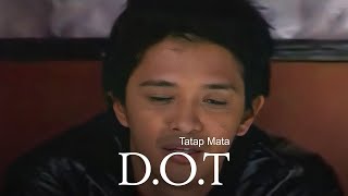 D.O.T - Tatap Mata (Remastered Audio)