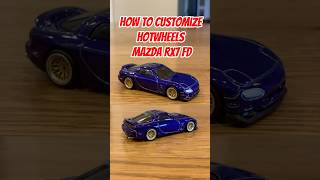 How to CUSTOMIZE HOTWHEELS’95 MAZDA RX7🔥#hotwheels #car #diy #custom#cars #diecast #jdm #mazda #rx7