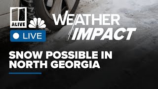 Weather Impact Update | Snow possible in N GA (2/18/25)