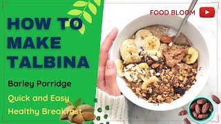 How To Make Talbina / How To Make Barley Porridge / Jou Ki Kheer
