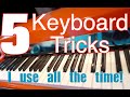 5 keyboards tricks I use all the time!