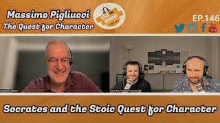 Massimo Pigliucci - Socrates and the Stoic Quest for Character  | STM Podcast #146